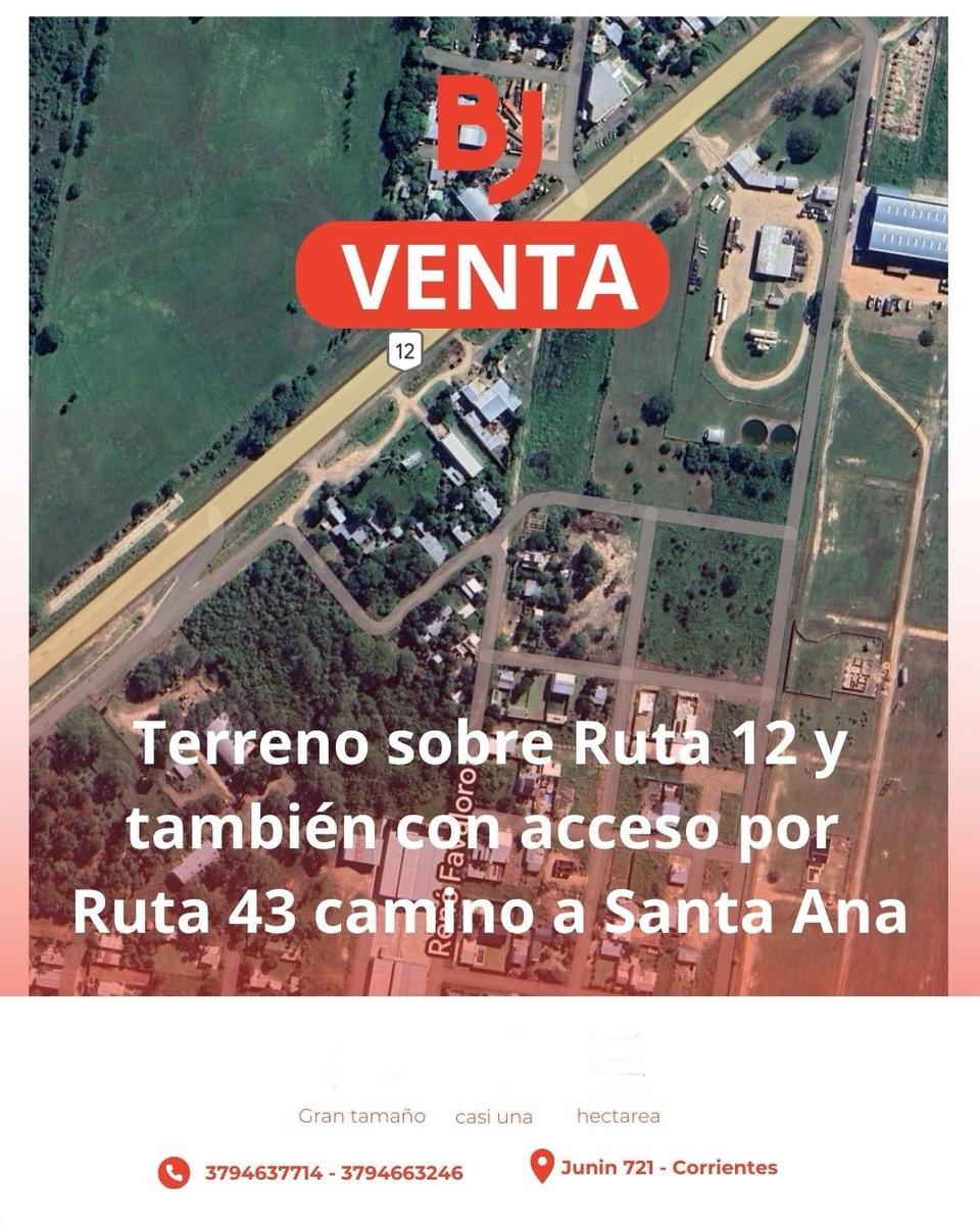 Terreno sobre Ruta Nacional N°12 casi cruce Ruta N° 43 ingreso Santa Ana y Perichon